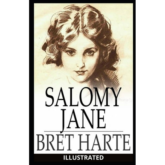 Salomy Jane Illustrated (Paperback)