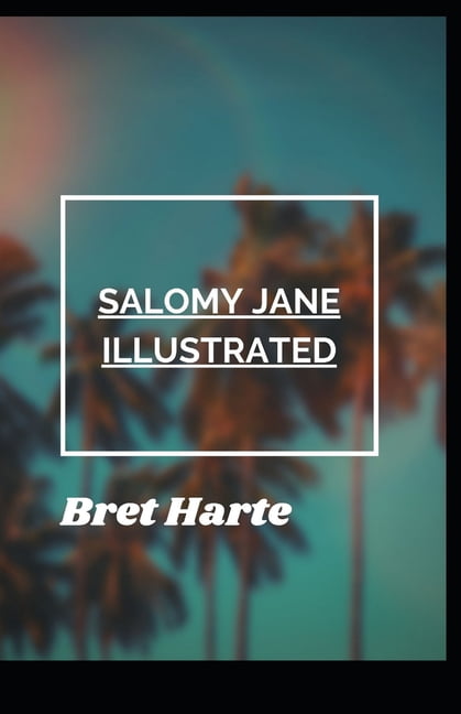 Salomy Jane Illustrated (Paperback)