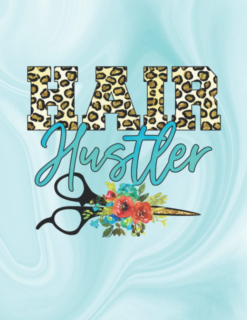 Salon Appointment Book Hair Hustler 2022 Hourly Planner with Daily