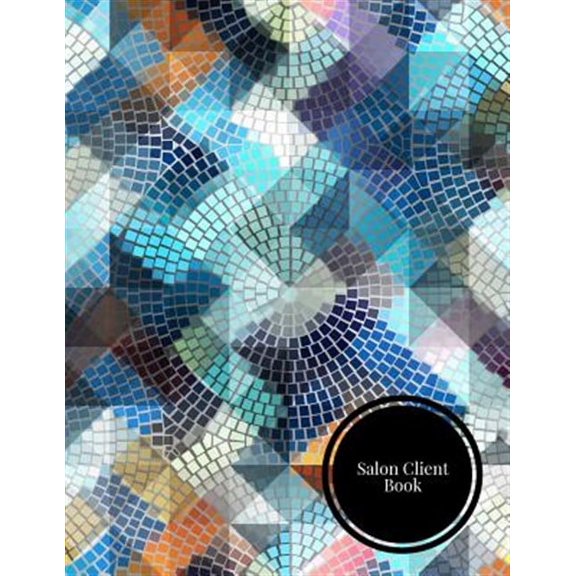 Salon Client Book: Client Data System for Stylist. Including Address Details & Appointment. Information Keeper & Record Log. Paperback -