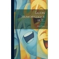 thumbnail image 1 of Salon Humoristique 1877... (Hardcover), 1 of 1