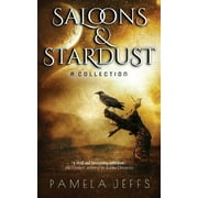 Saloons & Stardust A Collection, Paperback