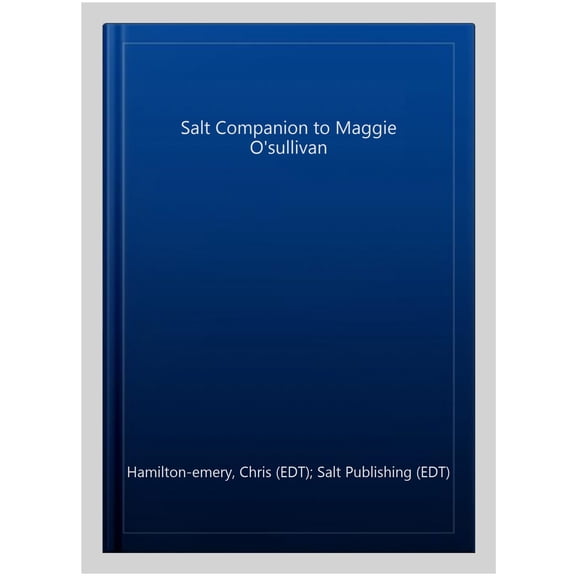 Salt Companion to Maggie O???sullivan