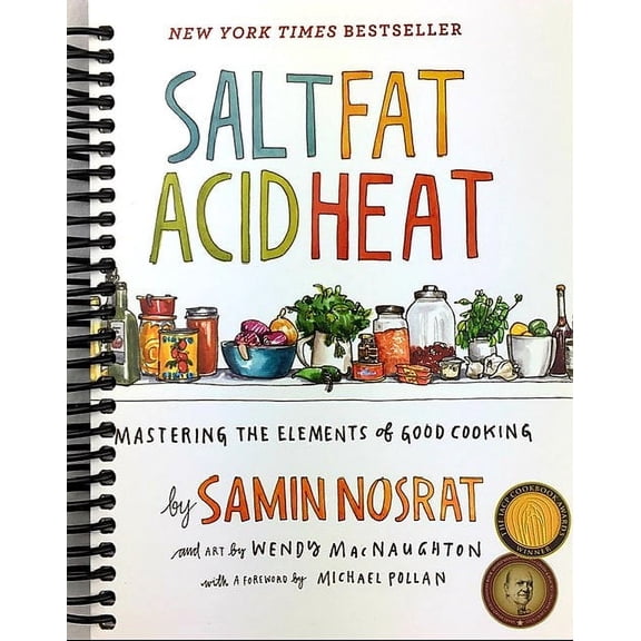 Salt, Fat, Acid, Heat: Mastering the Elements of Good Cooking (Spiral Bound)