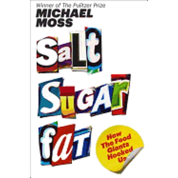 Pre-Owned Salt Sugar Fat: How the Food Giants Hooked Us by Michael Moss Hardcover English