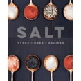 thumbnail image 1 of Salt : Types • Uses • Recipes (Hardcover), 1 of 1