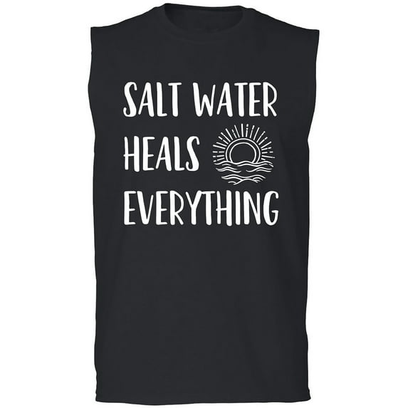 Salt Water Heals Everything Adult Sleeveless Tee