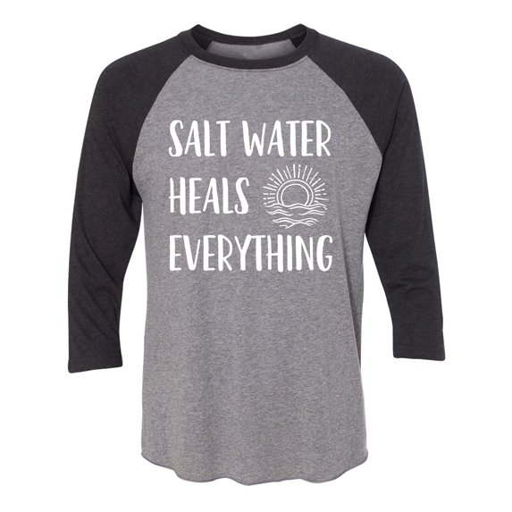 Salt Water Heals Everything Unisex 3/4 Sleeve Baseball Raglan Tee