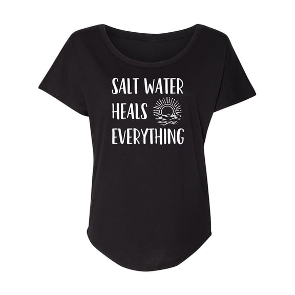 Salt Water Heals Everything Womens Dolman Tee