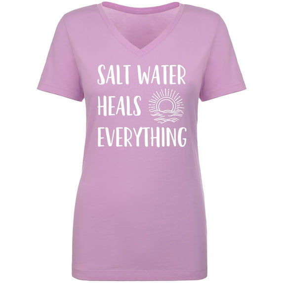 Salt Water Heals Everything Womens V-Neck T-Shirt