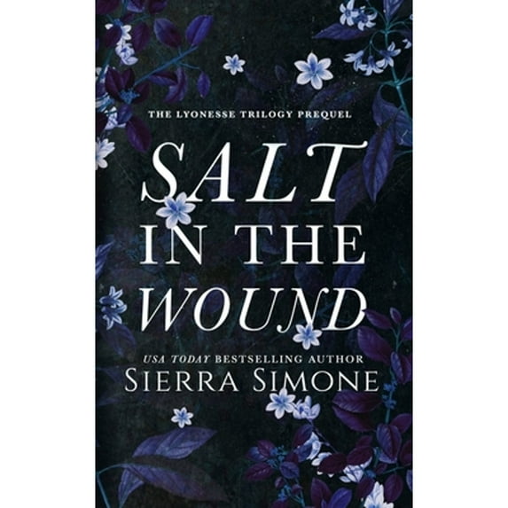 Pre-Owned Salt in the Wound: A dark enemies to lovers romance (Paperback) 1949364313 9781949364316