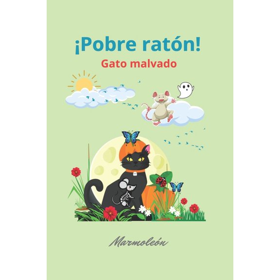Saltarn Cuenta Fbulas Infantiles en Rima y en Prosa: Pobre ratn! : Gato malvado (Paperback)
