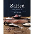 thumbnail image 1 of Salted : A Manifesto on the World's Most Essential Mineral, with Recipes [A Cookbook] (Hardcover), 1 of 1
