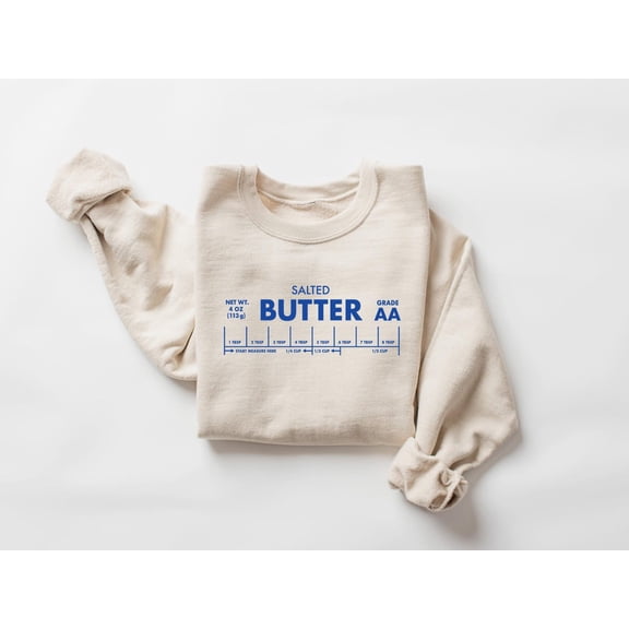 Salted Butter Sweatshirt: Baker, Foodie Shirt, All Size S-5Xl