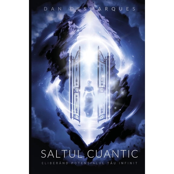 Quantum Leap / Saltul Cuantic: Unleashing Your Infinite Potential / Elibernd Potenialul Tu Infinit, (Paperback)