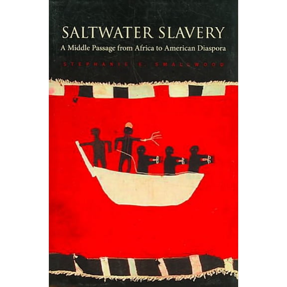Pre-Owned Saltwater Slavery: A Middle Passage from Africa to American Diaspora