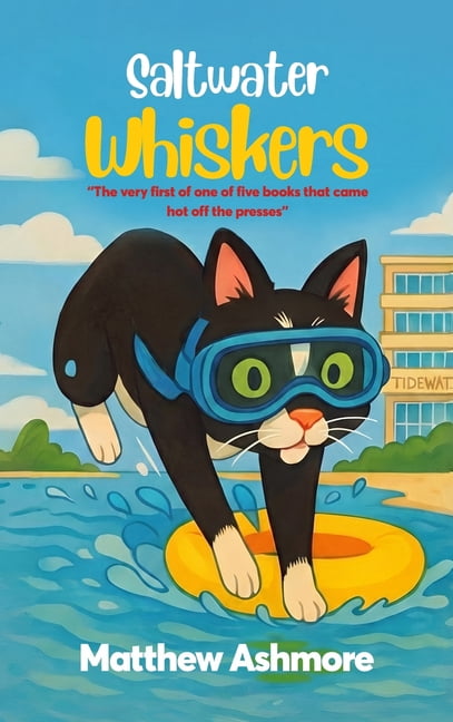 Saltwater Whiskers: The very first of one of five books that came hot off the presses, (Hardcover)