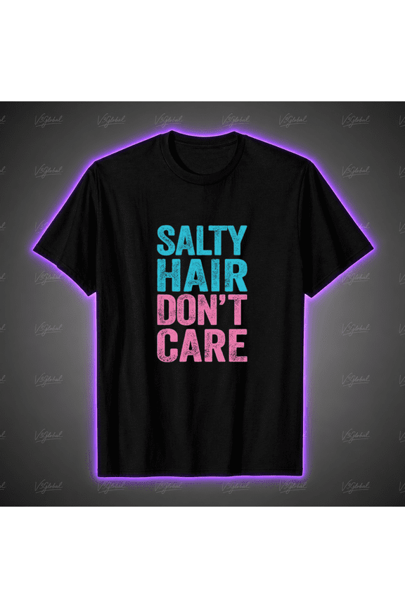 Salty Hair Don't Care Funny Beach Vacation Quotes Athletic Unisex T-shirt, S-5XL