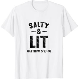 Salty & Lit Matthew 51314 Christian Funny Cute T Shirt Salty & Lit Matthew 51314 Christian Funny Cute T Shirt