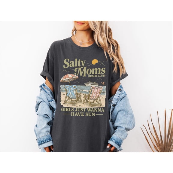 Salty Moms Beach Club Shirt, Girls Just Wanna Have Sun Tee, Beach Vibes Summer T-Shirt, Girls Summer Trip Shirt, Beach Mama Tee TSHIRT All Size S-5XL
