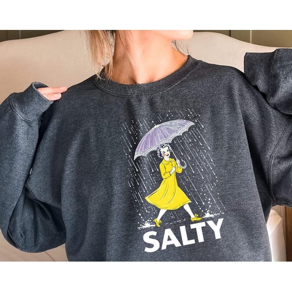 Salty Sweatshirt, Rain Walking Sweater, Vacation Shirt, Salty , Nature Lover Hoodie, Umbrella Walking In Rain Sweater - Fun075, Sweatshirt Size S-5Xl