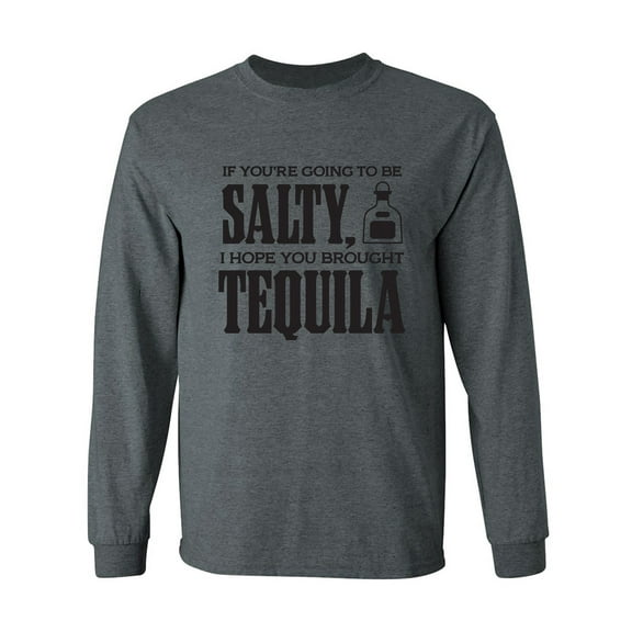 Salty Tequila Adult Long Sleeve T-shirt