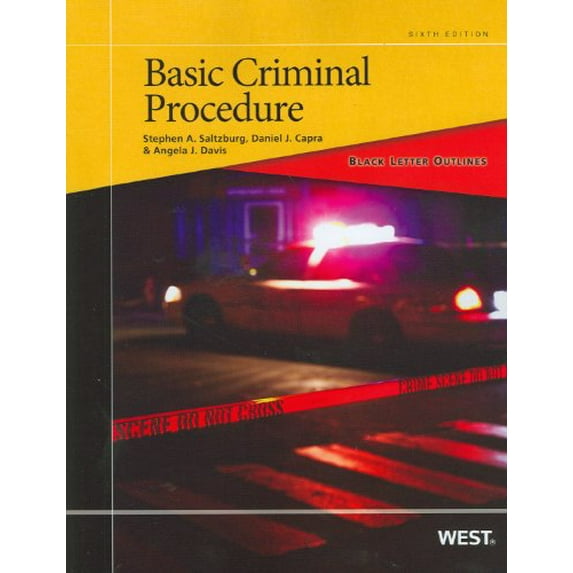Pre-Owned Saltzburg, Capra and Davis' Black Letter Outline on Basic Criminal Procedure, 6th (Paperback - Used) 0314283196 9780314283191