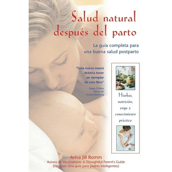 Salud Natural despus del Parto : La Gua Completa para una Buena Salud Postparto (Paperback)