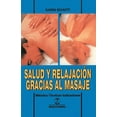 thumbnail image 1 of Salud y Relajacion Gracias al Masaje: Metodos - Tecnicas - Indicaciones (Paperback), 1 of 1