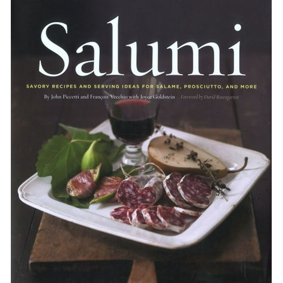 Pre-Owned Salumi: Savory Recipes and Serving Ideas for Salame, Proscuitto, and More (Hardcover) 0811863891 9780811863896
