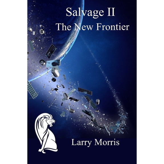 Salvage Salvage II: The New Frontier, Book 2, (Paperback)