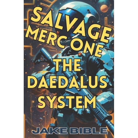 Salvage Merc One Salvage Merc One: The Daedalus System, Book 2, (Paperback)