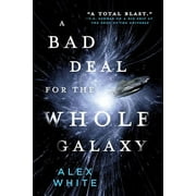 Salvagers A Bad Deal for the Whole Galaxy, Book 2, Paperback