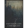 thumbnail image 1 of Salvation City Chronicles: Salvation City Chronicles (Series #1) (Paperback), 1 of 1