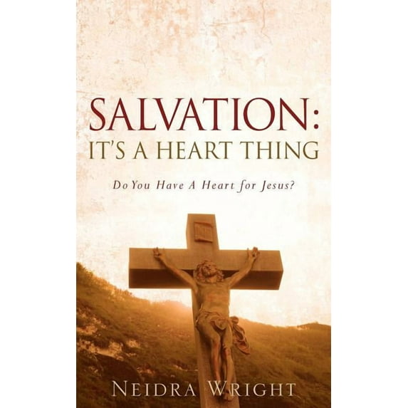 Salvation: It's a Heart Thing, (Paperback)