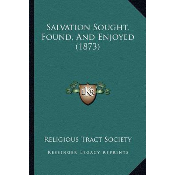 Salvation Sought, Found, and Enjoyed (1873) Paperback