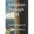 thumbnail image 1 of Salvation Through Christ: The Gift of Eternal Life, (Paperback), 1 of 1