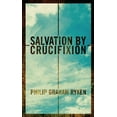 thumbnail image 1 of Salvation by Crucifixion (Paperback), 1 of 1