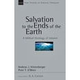 thumbnail image 1 of Pre-Owned Salvation to the Ends of the Earth: A Biblical Theology of Mission (New Studies in Biblical Theology No. 11) (Paperback) 0830826114 9780830826117, 1 of 1