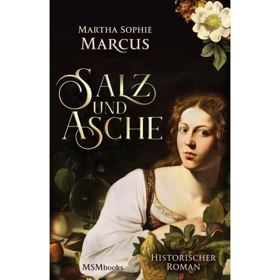 Salz und Asche: Historischer Roman, (Paperback)