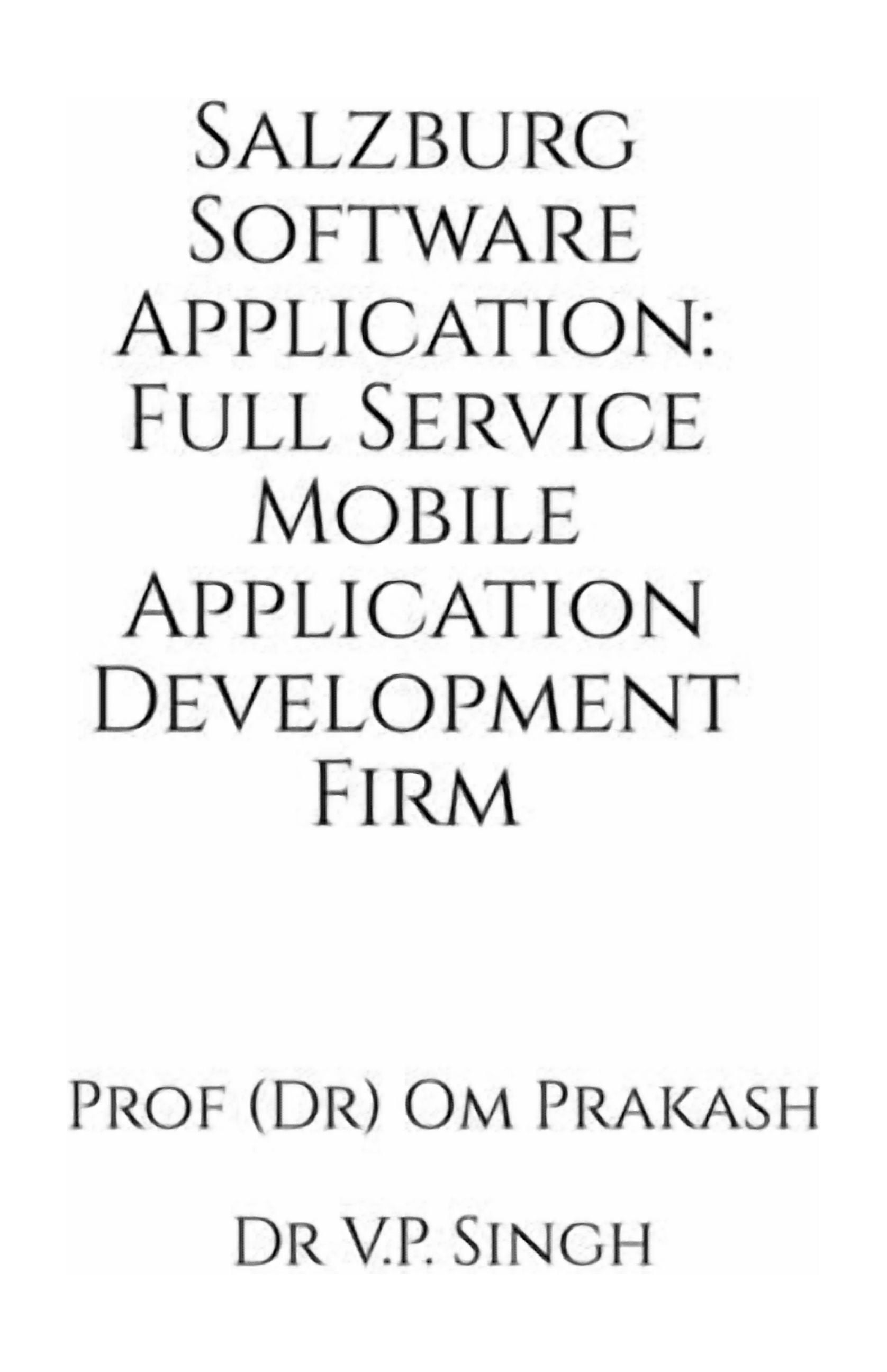 Salzburg Software Application: Full Service Mobile Application Development Firm, (Paperback)