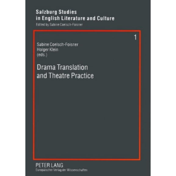 Salzburg Studies in English Literature and Culture Sel & C: Drama Translation and Theatre Practice (Paperback)