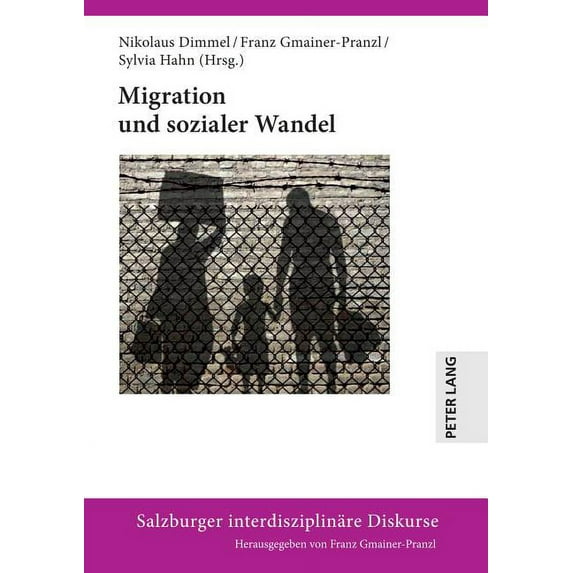 Salzburger Interdisziplinäre Diskurse: Migration Und Sozialer Wandel (Hardcover)