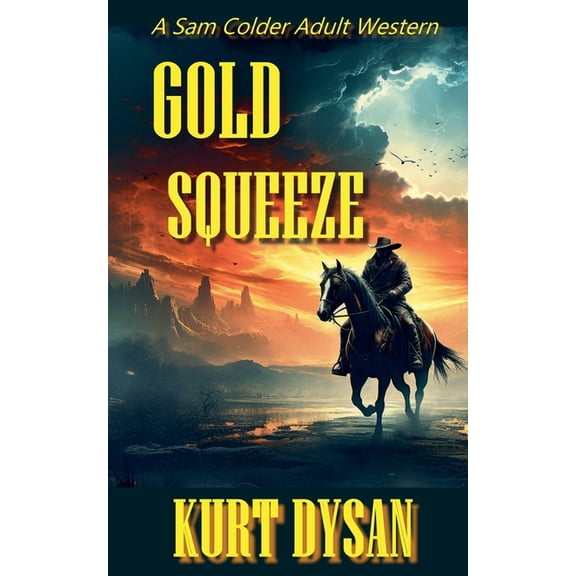 Sam Colder: Bounty Hunter Gold Squeeze, Book 14, (Paperback)