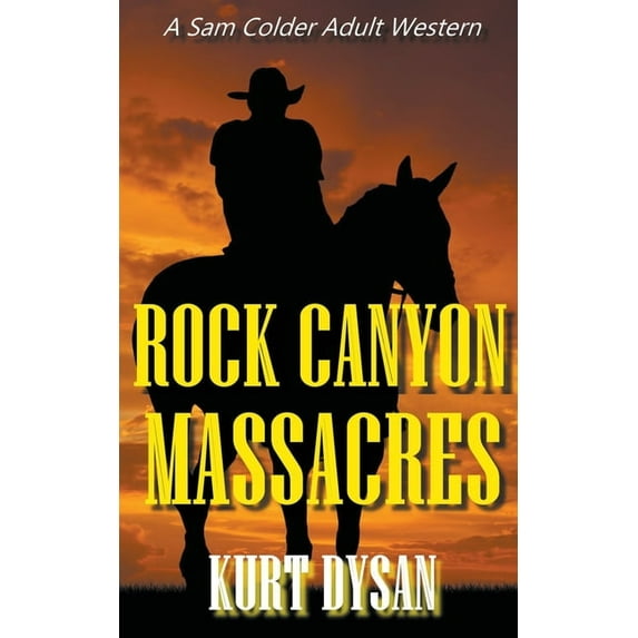 Sam Colder: Bounty Hunter Rock Canyon Massacres, Book 6, (Paperback)