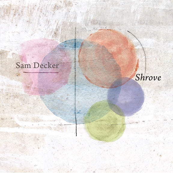 Sam Decker - Shrove - Music & Performance - CD