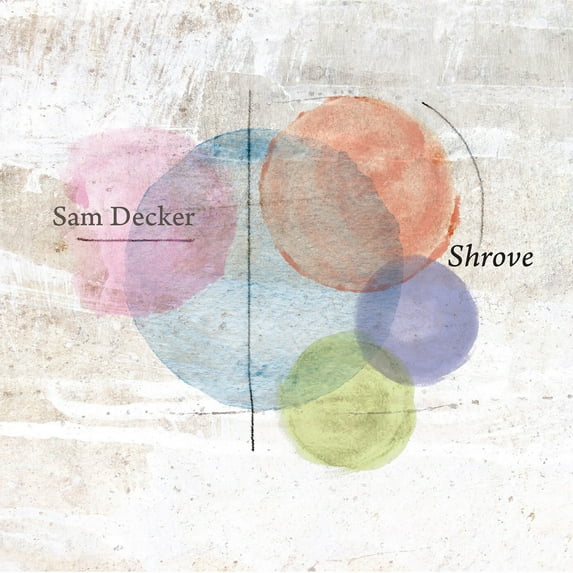 Sam Decker - Shrove - Music & Performance - CD
