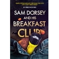 thumbnail image 1 of Sam Dorsey And His Breakfast Club (Paperback), 1 of 1