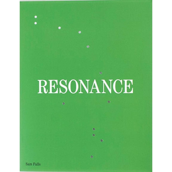 Sam Falls: Resonance, (Paperback)