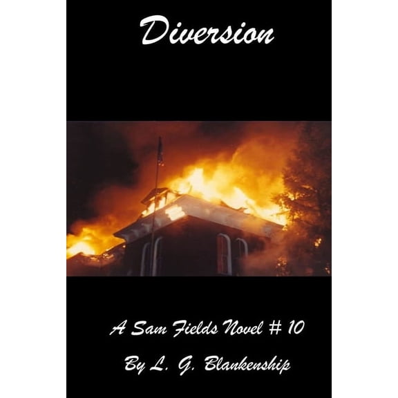 Sam Fields Novel: Diversion: A Sam Fields Novel #10 (Paperback)